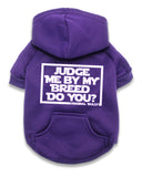 Judge Me By My Breed Dog Hoodie